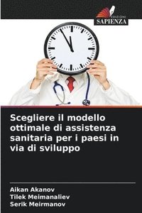 bokomslag Scegliere il modello ottimale di assistenza sanitaria per i paesi in via di sviluppo