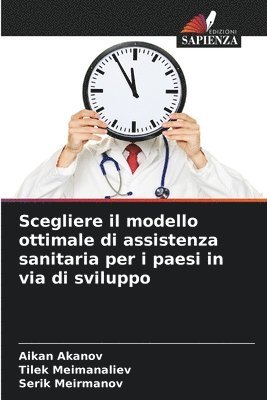 bokomslag Scegliere il modello ottimale di assistenza sanitaria per i paesi in via di sviluppo