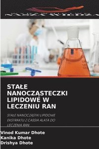 bokomslag STA¿E NANOCZ¿STECZKI LIPIDOWE W LECZENIU RAN