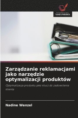 bokomslag Zarz¿dzanie reklamacjami jako narz¿dzie optymalizacji produktów