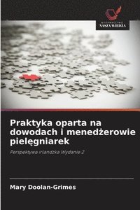 bokomslag Praktyka oparta na dowodach i mened¿erowie piel¿gniarek