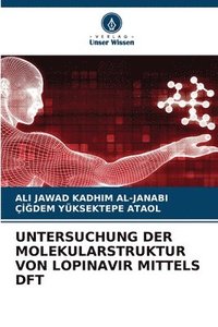 bokomslag Untersuchung Der Molekularstruktur Von Lopinavir Mittels DFT