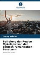 bokomslag Befreiung der Region Mykolajiw von den deutsch-rumänischen Besatzern