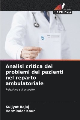 Kuljyot Bajaj, Harminder Kaur - Analisi critica dei problemi dei pazienti nel reparto ambulatoriale, Häftad