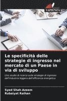 bokomslag Le specificità delle strategie di ingresso nel mercato di un Paese in via di sviluppo