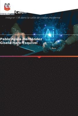 Pablo Ayala-Hernández, Gisela Haro-Esquivel - Conception d'un robot éducatif, Häftad