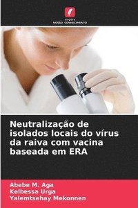bokomslag Neutralização de isolados locais do vírus da raiva com vacina baseada em ERA