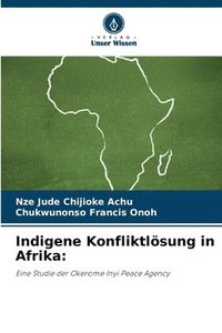 bokomslag Indigene Konfliktlösung in Afrika: