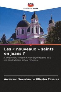 bokomslag Les nouveaux saints en jeans ?