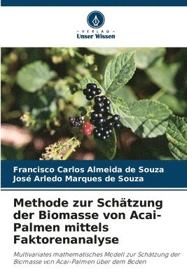 bokomslag Methode zur Schätzung der Biomasse von Acai-Palmen mittels Faktorenanalyse