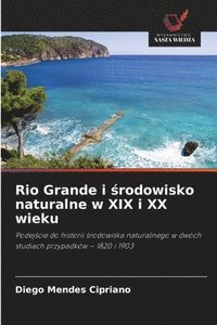 bokomslag Rio Grande i ?rodowisko naturalne w XIX i XX wieku