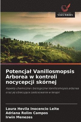bokomslag Potencjal Vanillosmopsis Arborea w kontroli nocycepcji skórnej