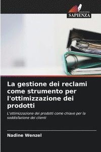 bokomslag gestione dei reclami come strumento per l'ottimizzazione dei prodotti