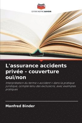 L'assurance accidents privée - couverture oui/non