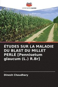 bokomslag ÉTUDES SUR LA MALADIE DU BLAST DU MILLET PERLÉ [Pennisetum glaucum (L.) R.Br]