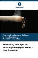 bokomslag Bewertung von Pyrazol-Heterocyclen gegen Krebs - Eine Übersicht