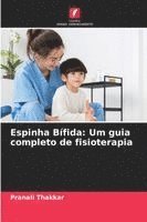 bokomslag Espinha Bífida: Um guia completo de fisioterapia