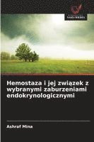 bokomslag Hemostaza i jej zwi¿zek z wybranymi zaburzeniami endokrynologicznymi