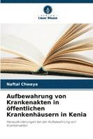 bokomslag Aufbewahrung von Krankenakten in öffentlichen Krankenhäusern in Kenia