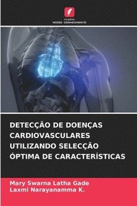 bokomslag Detecção de Doenças Cardiovasculares Utilizando Selecção Óptima de Características