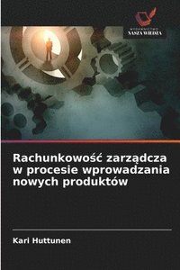 bokomslag Rachunkowo?c zarz?dcza w procesie wprowadzania nowych produktów