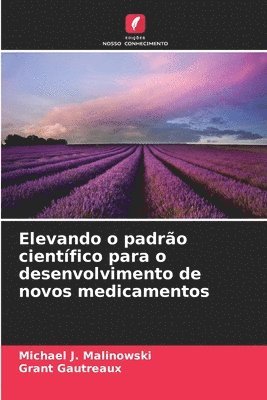 bokomslag Elevando o padrão científico para o desenvolvimento de novos medicamentos