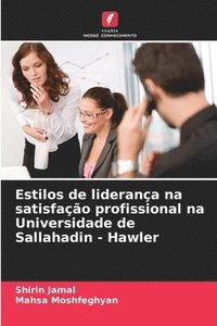 bokomslag Estilos de liderança na satisfação profissional na Universidade de Sallahadin - Hawler