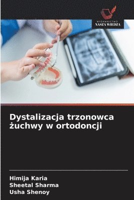 Himija Karia, Sheetal Sharma, Usha Shenoy - Dystalizacja trzonowca żuchwy w ortodoncji, Häftad