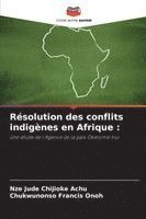 bokomslag Résolution des conflits indigènes en Afrique :