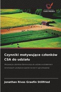 bokomslag Czynniki motywuj¿ce cz¿onków CSA do udzia¿u