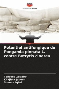 bokomslag Potentiel antifongique de Pongamia pinnata L. contre Botrytis cinerea