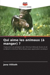 bokomslag Qui aime les animaux (à manger) ?