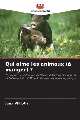 bokomslag Qui aime les animaux (à manger) ?