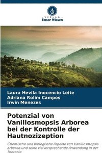 bokomslag Potenzial von Vanillosmopsis Arborea bei der Kontrolle der Hautnozizeption