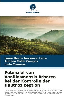 bokomslag Potenzial von Vanillosmopsis Arborea bei der Kontrolle der Hautnozizeption