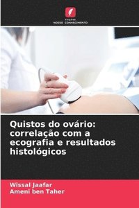 bokomslag Quistos do ovário: correlação com a ecografia e resultados histológicos