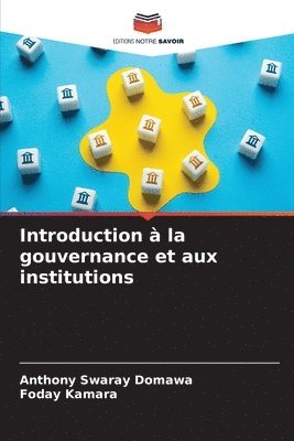 Introduction à la gouvernance et aux institutions