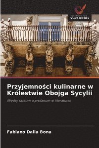 bokomslag Przyjemno¿ci kulinarne w Królestwie Obojga Sycylii
