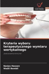 bokomslag Kryteria wyboru terapeutycznego wymiaru wertykalnego