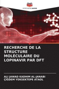 bokomslag Recherche de la Structure Moléculaire Du Lopinavir Par DFT
