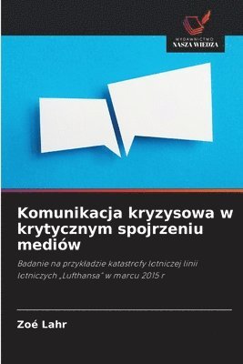 Zoé Lahr, Zoé - Komunikacja kryzysowa w krytycznym spojrzeniu mediów, Häftad