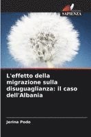 bokomslag L'effetto della migrazione sulla disuguaglianza: il caso dell'Albania