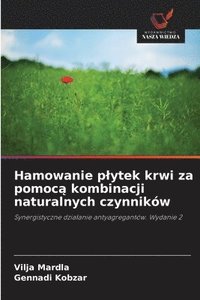 bokomslag Hamowanie plytek krwi za pomoc? kombinacji naturalnych czynników