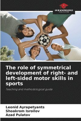 bokomslag The role of symmetrical development of right- and left-sided motor skills in sports