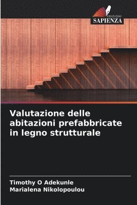 Timothy O Adekunle, Marialena Nikolopoulou, Timothy O. Adekunle - Valutazione delle abitazioni prefabbricate in legno strutturale, Häftad