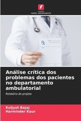 Kuljyot Bajaj, Harminder Kaur - Análise crítica dos problemas dos pacientes no departamento ambulatorial, Häftad