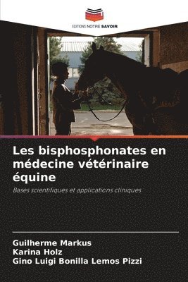 bokomslag Les bisphosphonates en médecine vétérinaire équine