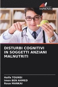 bokomslag DISTURBI COGNITIVI IN SOGGETTI ANZIANI MALNUTRITI
