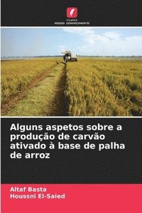 bokomslag Alguns aspetos sobre a produção de carvão ativado à base de palha de arroz