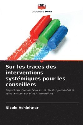 bokomslag Sur les traces des interventions systémiques pour les conseillers